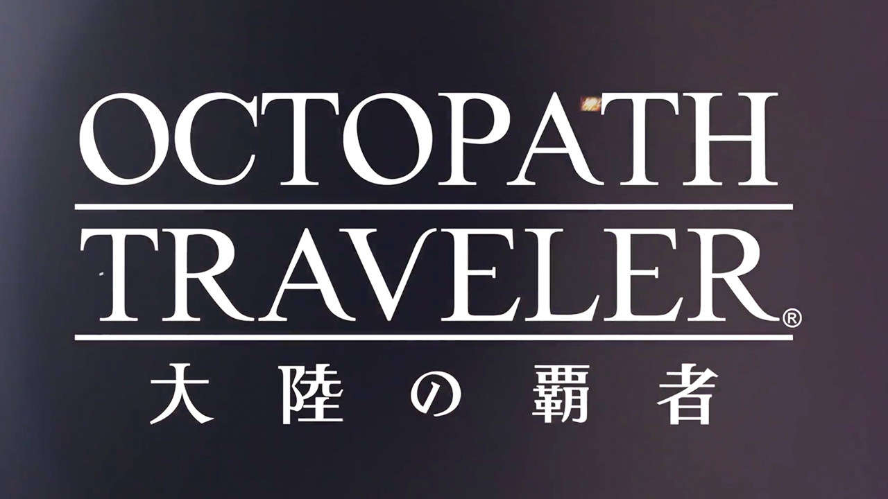 Octopath Traveler: Champions Of The Continent Japanese Gameplay Trailer