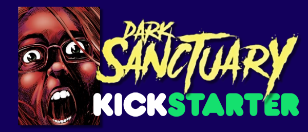 Marty’s Kickstarter Pick … Dark | Sanctuary