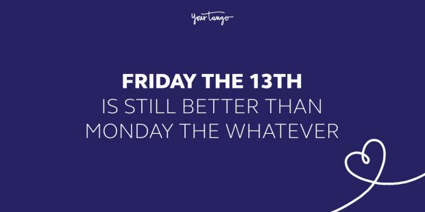 50 Funny Friday The 13th Memes To Ease Your Superstitious Fears & Turn Your Luck Around