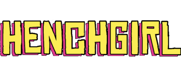Scout Comics’ HENCHGIRL by Kristen Gudsnuk is now in development as a live action television series at Freeform/Disney with screenwriter Alex Ebel