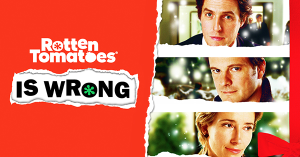“Rotten Tomatoes Is Wrong” About… Love Actually