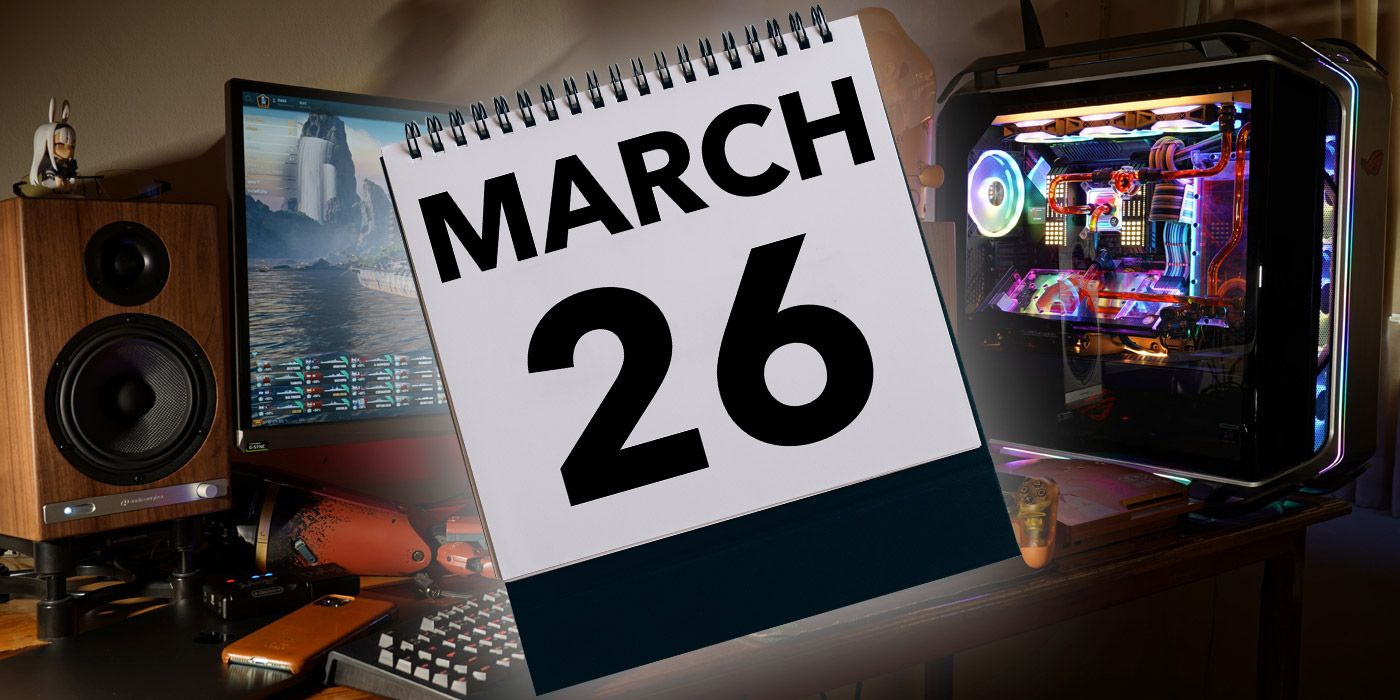 March 26 Will Be A Big Day for Gamers