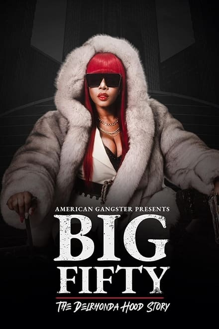 American Gangster Presents: Big Fifty – The Delronda Hood Story Ending Explained [SPOILER!]
