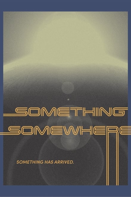 Something, Somewhere Ending Explained [SPOILER!]