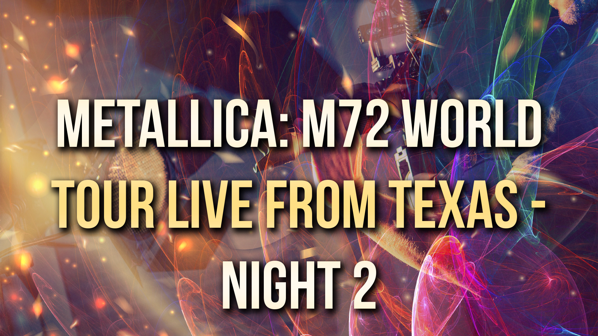 Metallica: M72 World Tour Live From Texas – Night 2 Ending Explained [SPOILER!]