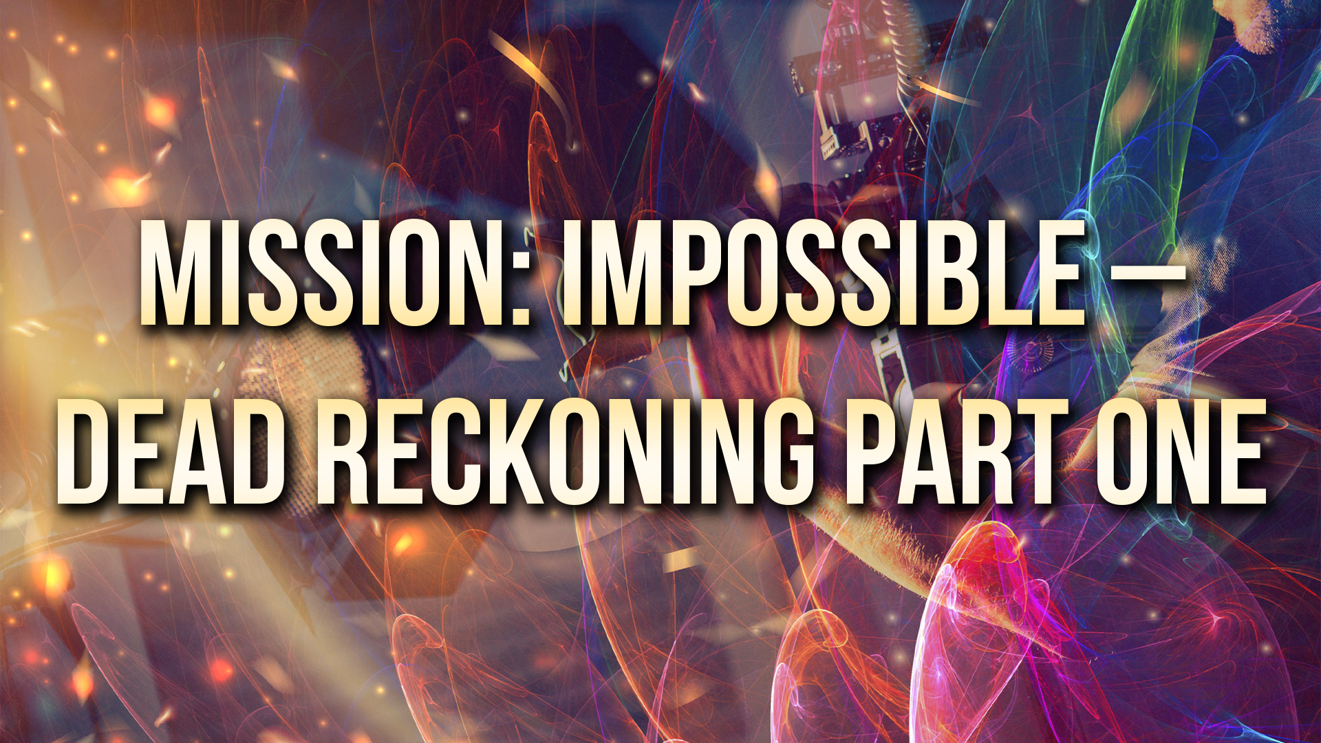 Mission: Impossible – Dead Reckoning Part One Ending Explained [SPOILER!]